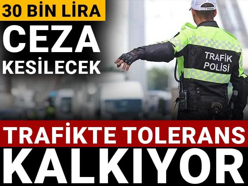 30 bin lira ceza kesilecek: Trafikte tolerans kalkıyor