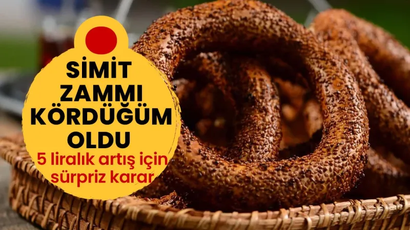 Simit Zammı Ertelendi! 5 TL'lik Artış Ne Zaman Uygulanacak?