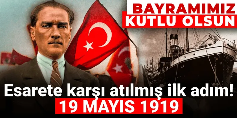 19 Mayıs: Kurtuluş Savaşı'nın Şifresi Çözüldü!