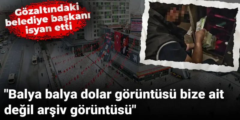 Belediye Başkanı'ndan Dolar İsyanı! O Görüntüler Montaj mı?