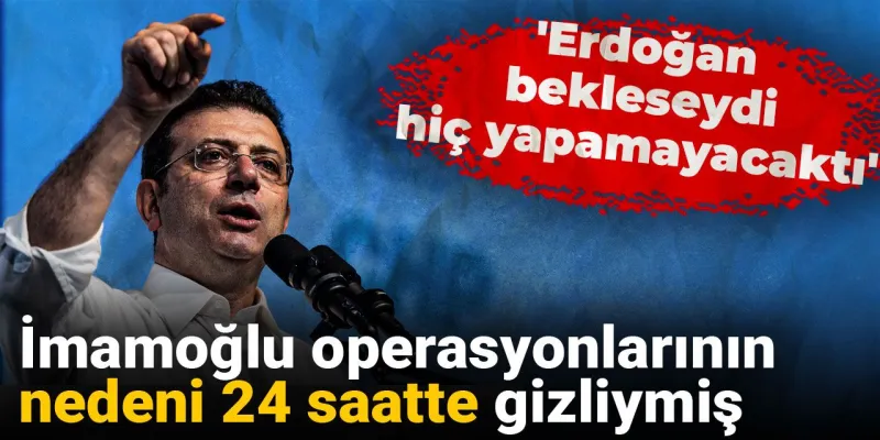 İmamoğlu'na Şok Tuzak! Erdoğan Neden Bu Kadar Acele Etti?