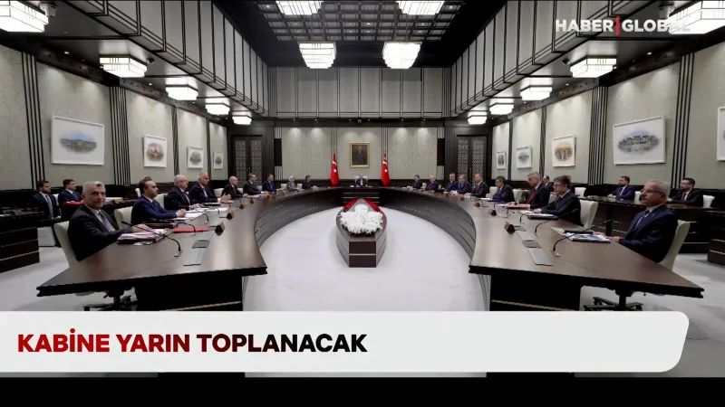 Kabine yarın toplanacak! İşte gündem başlıkları...