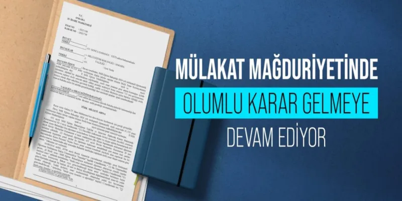 Mülakat Mağdurlarına Müjde! Öğretmenler İçin İptal Kararları Geliyor